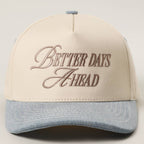 BETTER DAYS AHEAD Embroidery Two-Tone Trucker Hat — Fashion City