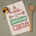 One Tent Away From A Circus Kitchen Towel - Premium Kitchen Towel from Primitives by Kathy - Just $8.95! Shop now at Pat's Monograms