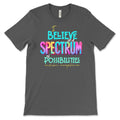Spectrum of Possibilities - Autism Acceptance - Premium T-Shirts from Pat's Monograms - Just $24.95! Shop now at Pat's Monograms