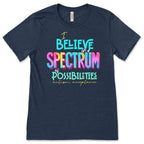 Spectrum of Possibilities - Autism Acceptance - Premium T-Shirts from Pat's Monograms - Just $24.95! Shop now at Pat's Monograms