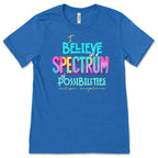 Spectrum of Possibilities - Autism Acceptance - Premium T-Shirts from Pat's Monograms - Just $24.95! Shop now at Pat's Monograms
