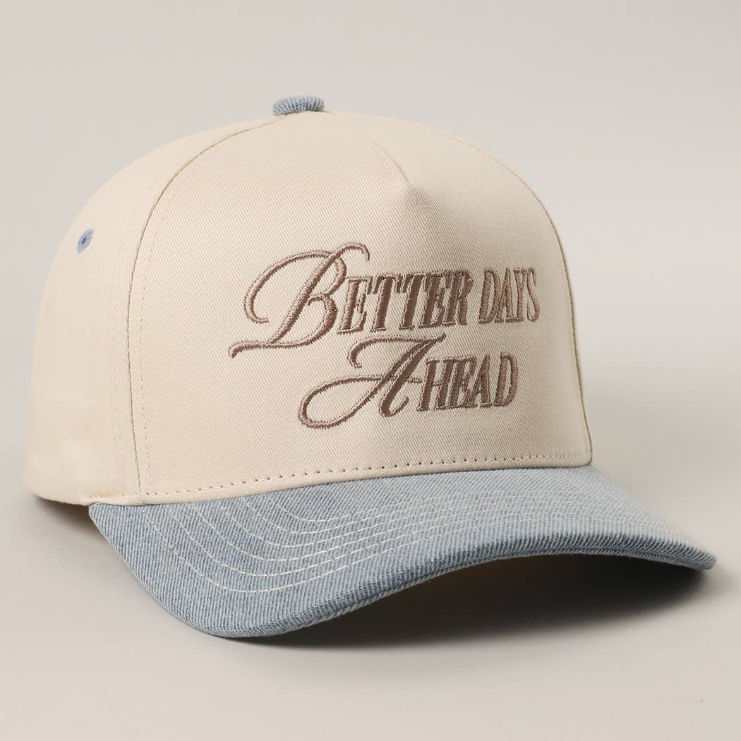 BETTER DAYS AHEAD Embroidery Two-Tone Trucker Hat — Fashion City
