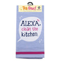 Alexa, Clean The Kitchen Kitchen Tea Towel - Premium Home Textiles from Funatic - Just $14.95! Shop now at Pat's Monograms